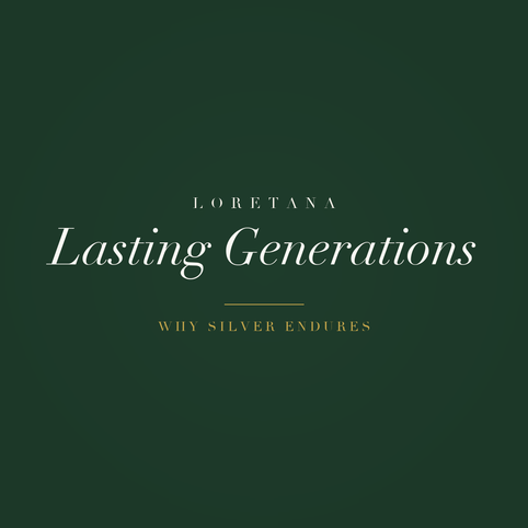 Loretana banner, why silver jewelry lasts for generations