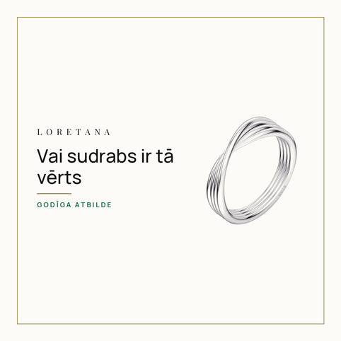 Vai sudrabs ir tā vērts — Godīga atbilde · Loretana