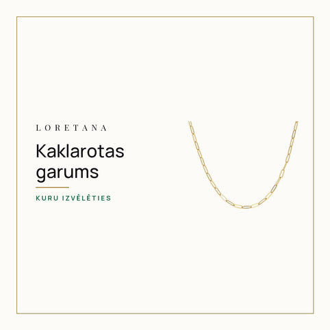 Kaklarotas garums — Kuru izvēlēties · Loretana