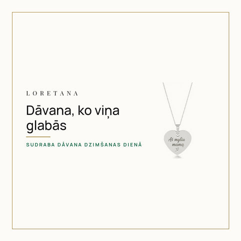 Dāvana, ko viņa glabās — Sudraba dāvana dzimšanas dienā · Loretana