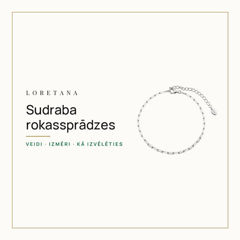 Sudraba rokassprādzes — Veidi · Izmēri · Kā izvēlēties · Loretana