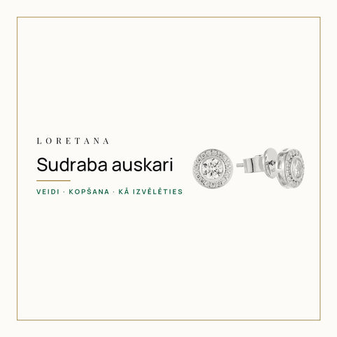 Sudraba auskari — Veidi · Kopšana · Kā izvēlēties · Loretana