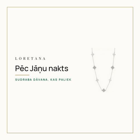 Pēc Jāņu nakts — Sudraba dāvana, kas paliek · Loretana