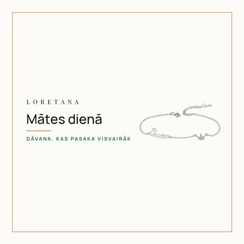 Mātes dienā — Dāvana, kas pasaka visvairāk · Loretana