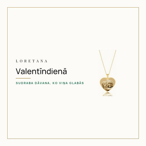 Valentīndienā — Sudraba dāvana, ko viņa glabās · Loretana