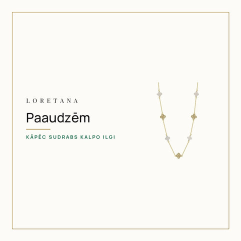 Paaudzēm — Kāpēc sudrabs kalpo ilgi · Loretana